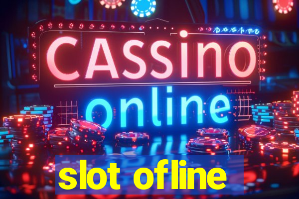 slot ofline