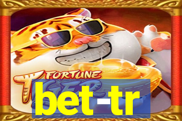 bet-tr