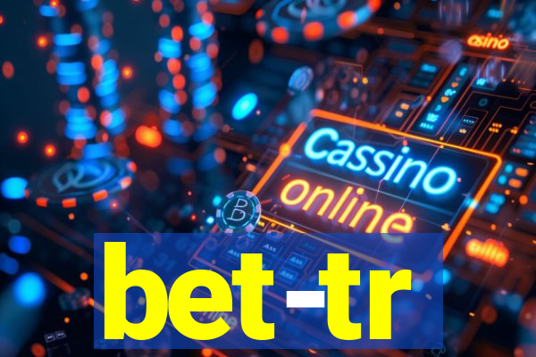 bet-tr