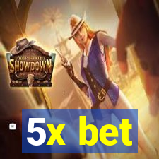 5x bet