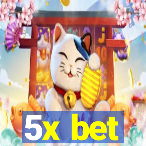 5x bet