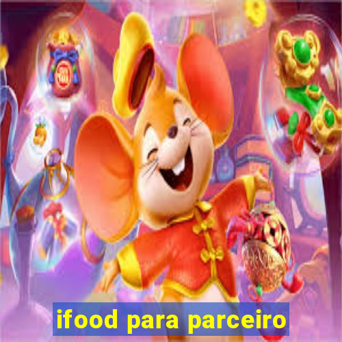 ifood para parceiro