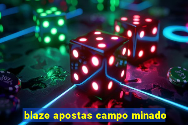 blaze apostas campo minado