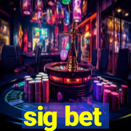 sig bet