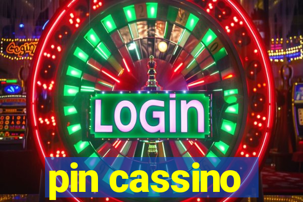 pin cassino