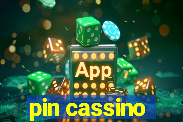 pin cassino