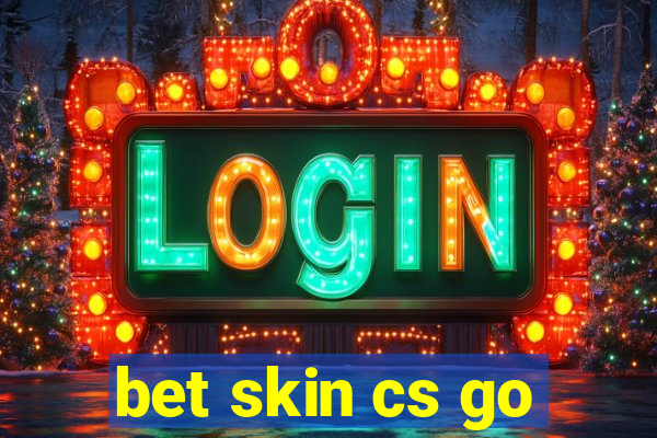 bet skin cs go