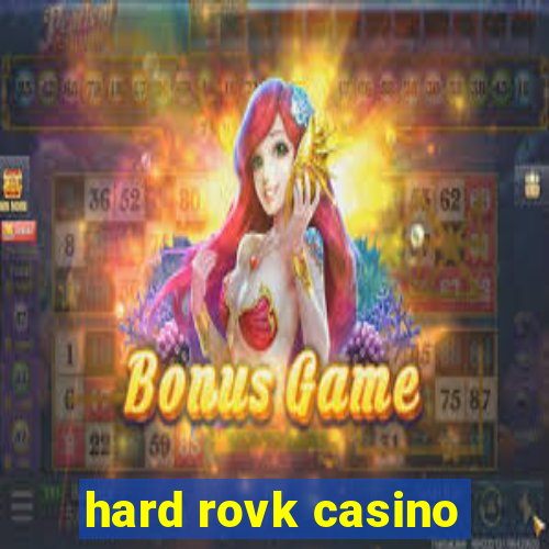 hard rovk casino