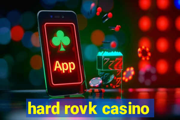 hard rovk casino