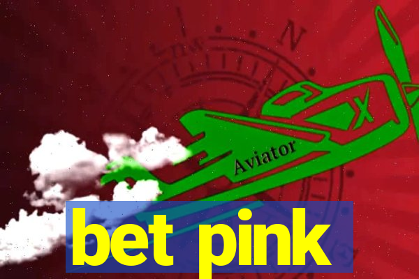 bet pink