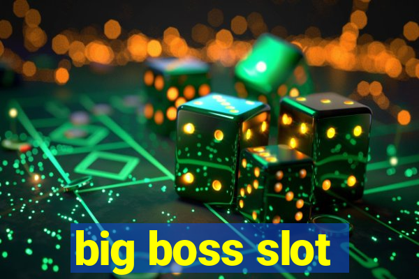 big boss slot