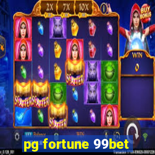 pg fortune 99bet