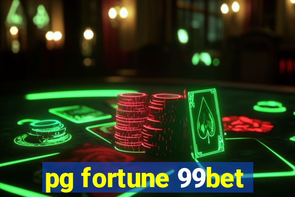 pg fortune 99bet