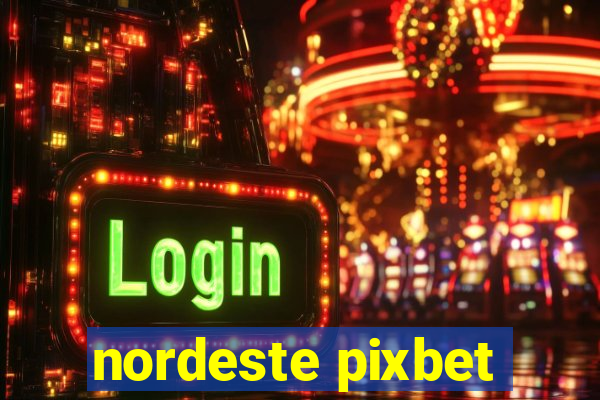 nordeste pixbet