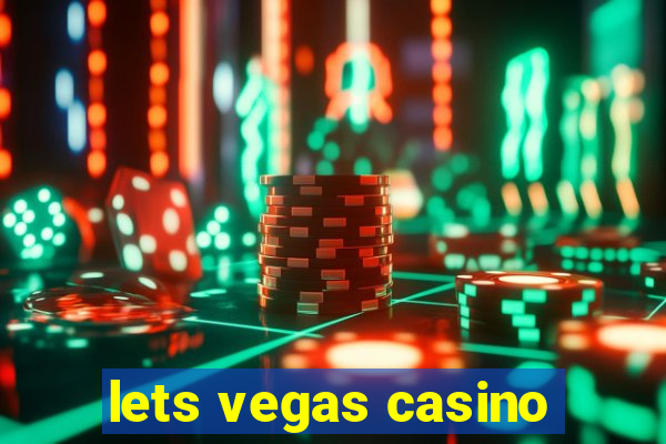 lets vegas casino