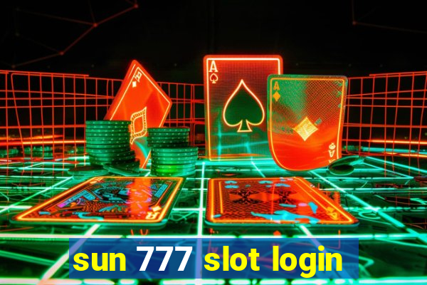 sun 777 slot login