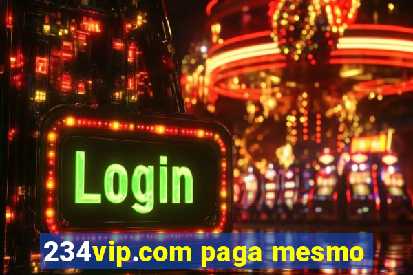 234vip.com paga mesmo