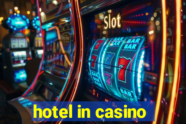 hotel in casino