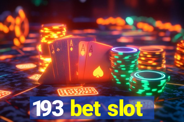 193 bet slot