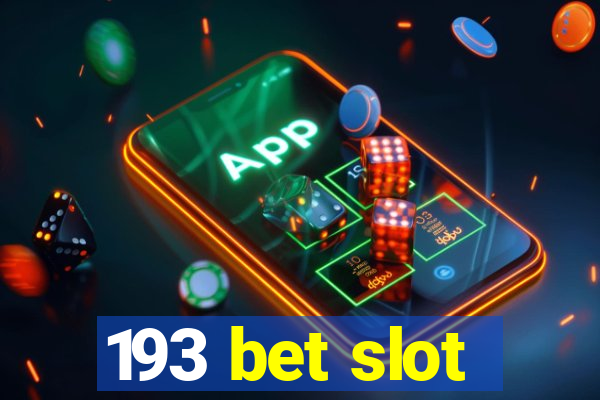 193 bet slot