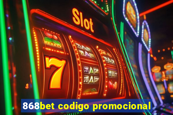 868bet codigo promocional