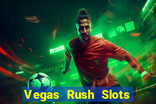 Vegas Rush Slots Games Casino