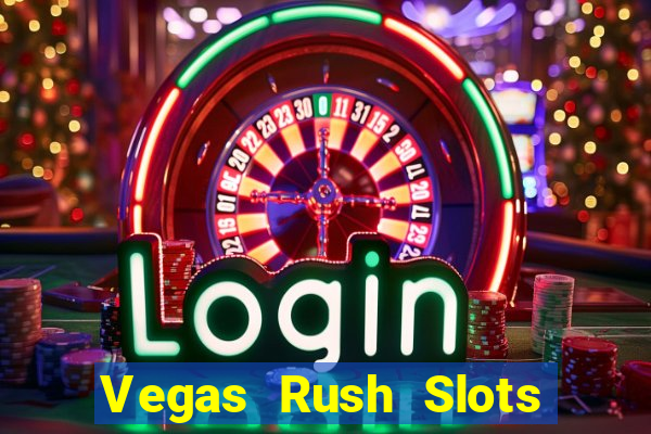 Vegas Rush Slots Games Casino