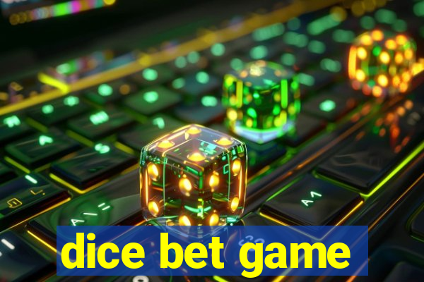 dice bet game