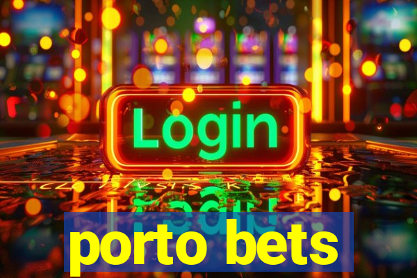 porto bets