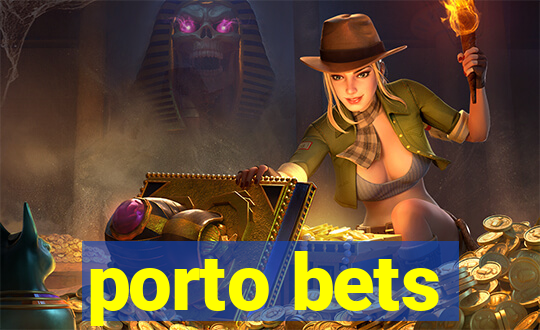 porto bets