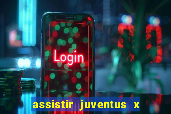 assistir juventus x bayer leverkusen futemax