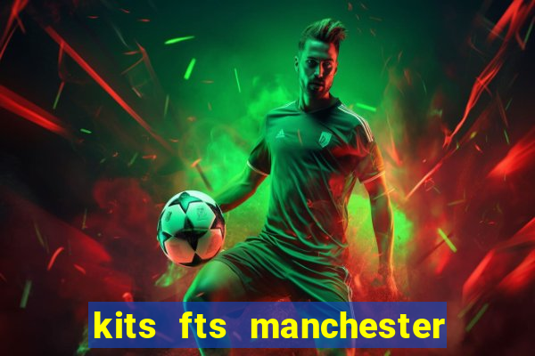 kits fts manchester united 2024