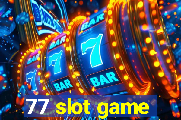 77 slot game