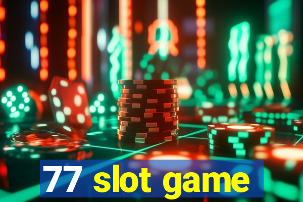 77 slot game