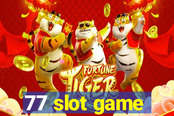 77 slot game