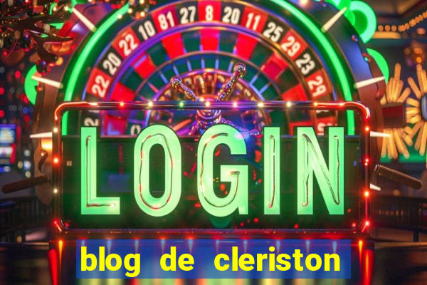 blog de cleriston silva serrinha bahia