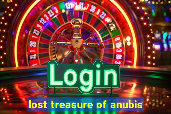 lost treasure of anubis