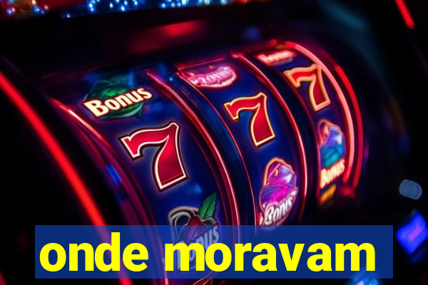 onde moravam