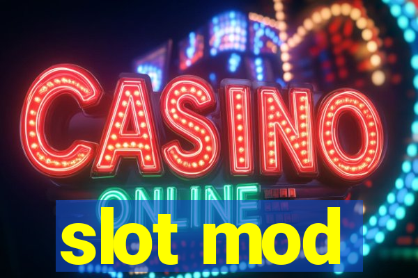 slot mod