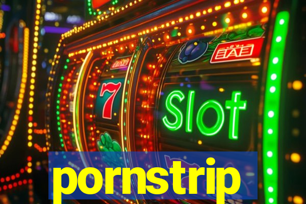 pornstrip