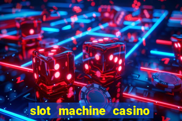 slot machine casino games free