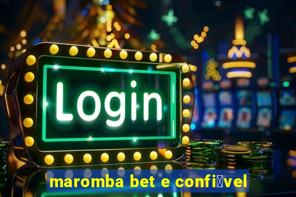 maromba bet e confi谩vel