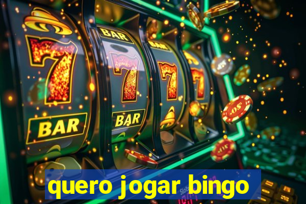 quero jogar bingo