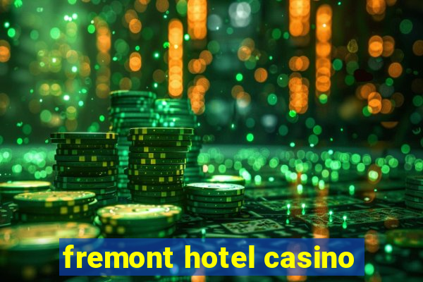 fremont hotel casino