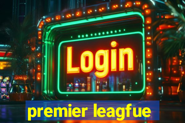 premier leagfue