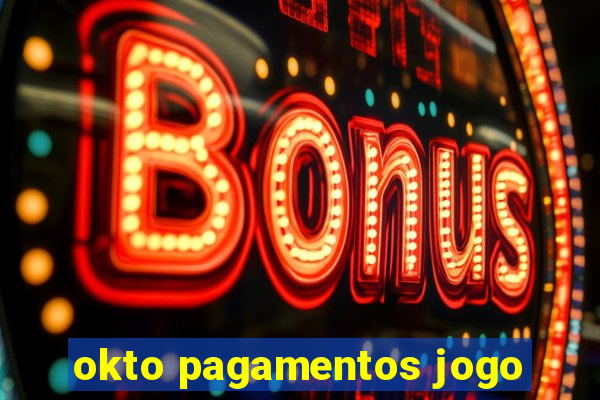 okto pagamentos jogo