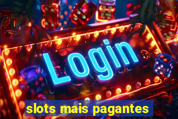 slots mais pagantes