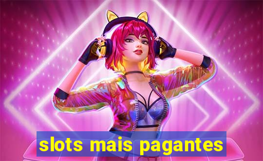 slots mais pagantes