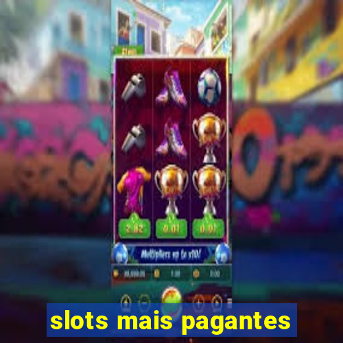 slots mais pagantes