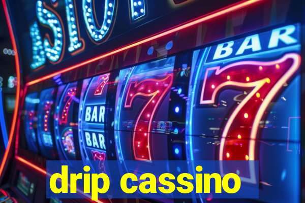 drip cassino